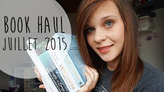 BOOK HAUL Juillet 2015 [upl. by Halyk640]