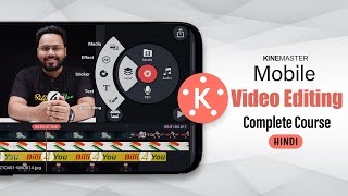 KineMaster  Professional Mobile Video Editing Tutorial  Complete Video Editing Course In Hindi [upl. by Nnyltiac]