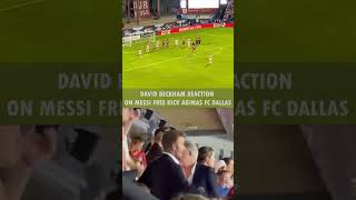 David Beckham reaction on messi freekick against FC Dallas  Inter miami messi football [upl. by Etireuqram781]