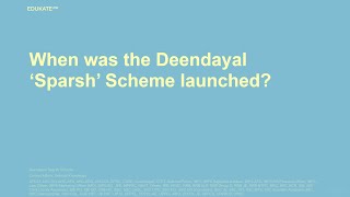 When was the Deendayal ‘Sparsh’ Scheme launched [upl. by Wightman]