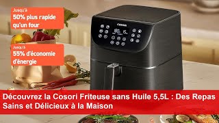 Découvrez la Cosori Friteuse sans Huile 55L  Des Repas Sains et Délicieux à la Maison [upl. by Irreg]