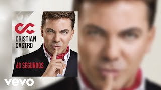 Cristian Castro  60 Segundos Cover Audio [upl. by Clerc]