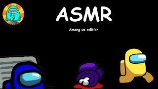 ASMR among us stream mouth sounds trigger words rambles [upl. by Fons]