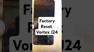 How to Factory Reset Hard Reset Vortex J24  This is the Fastest Way [upl. by Aip]