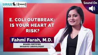 E Coli Outbreak Is Your Heart At Risk  Fahmi Farah MD 102324 [upl. by Delastre]