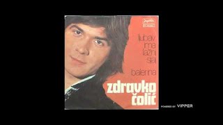 Zdravko Colic  Ljubav ima lazni sjaj  Audio 1977 [upl. by Wanfried]