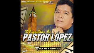 🎄🎄✨PASTOR LÓPEZ MIX 2023  DJ REY GOMEZ🎄🎄✨ [upl. by Nnaid487]