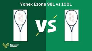 Yonex Ezone 98L vs 100L Racket Comparison [upl. by Gwenora514]