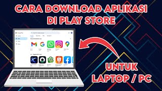 Cara Download dan Install Aplikasi Play Store di Laptop  PC [upl. by Miguela]