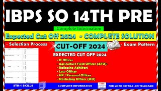 IBPS SO 14th Prelims Cut Off 2024  IBPS SO 14th Selection Process Exam Pattern Expected Cut Off [upl. by Cullen687]