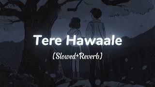 Best Tere Hawaale LoFi Music quotSlowedReverb [upl. by Able]