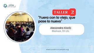 Taller 2 “Fuera con lo viejo que pase lo nuevo Un taller de milagros” ✨Alexandra Klaric [upl. by Darooge652]