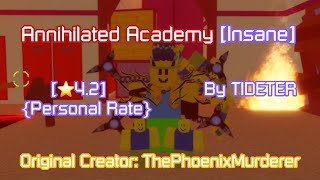 Annihilated Academy Insane ⭐42 Personal Rate By TIDETER  FE2CM Auto [upl. by Gleason305]