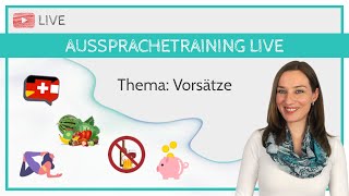 Aussprachetraining Live Wörter und Ausdrücke zum Thema Vorsätze [upl. by Ariday]