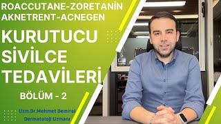 ROACCUTANE  ZORETANİN  AKNETRENT  ACNEGEN KAÇ AY KULLANILIR TAHLİL  ALKOL HAMİLELİK BÖLÜM2 [upl. by Sinnal]