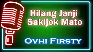 Hilang Janji Sakijok Mato Karaoke Minang  Ovhi Firsty [upl. by Dora]