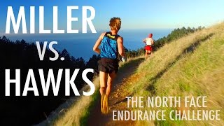 MILLER VS HAWKS  TNF Endurance Challenge 50 Miler 2016 [upl. by Harris]