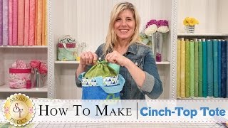 How to Make a Cinch Top Tote  a Shabby Fabrics Sewing Tutorial [upl. by Enaej]