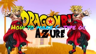 HOW TO MAKE CTYPE OC IN BETA DRAGON BALL AZURE [upl. by Johannes59]