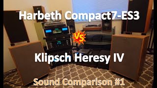 Harbeth Compact7 ES3 Vs Klipsch Heresy IV playing male vocal [upl. by Roel]