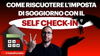 3 Metodi per riscuotere lImposta di Soggiorno con il Self Checkin [upl. by Ahsiniuq672]