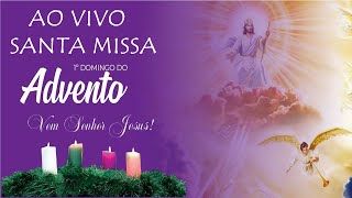 Santa Missa do 1º Domingo do Advento [upl. by Aurea]