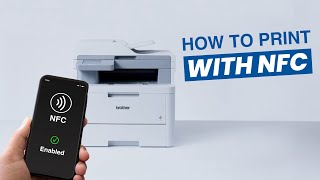 How to Print Using NFC on Brother Printers [upl. by Steve]