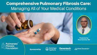 Comprehensive Pulmonary Fibrosis Care Managing All of Your Medical Conditions [upl. by Arabella]