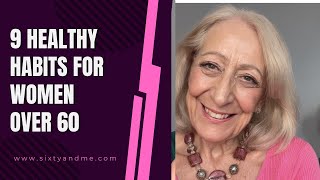 9 Healthy Habits for Women Over 60 [upl. by Awram]