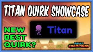 The BEST New QUIRK New TITAN COSMIC QUIRK Showcase  Anime Champions  Update 51 [upl. by Meghann236]