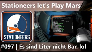 Mars lets play 097 – Es sind Liter nicht Bar lol  Stationeers [upl. by Kirenoj]