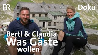 Bertl und Claudia Hüttenmanager  Folge 3 Was Gäste wollen  Bergmenschen  BR  Berge  Alpen [upl. by Havot]