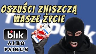 OSZUŚCI ZNISZCZĄ WASZE ŻYCIE KRADZIEŻ KONT FB i SZANTAŻ NA UJAWNIENIE NUDESÓW Z MESSENGERA  BLIK [upl. by Ahsyas]