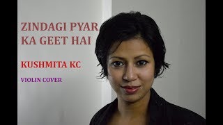 Zindagi Pyar Ka Geet Hai  Kushmita KC  Violin Cover  Lata Mangeshkar [upl. by Ibbetson]