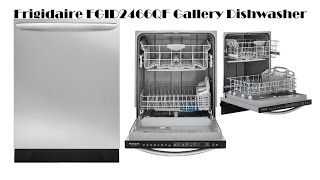 Frigidaire FGID2466QF Gallery Dishwasher  Frigidaire Gallery Dishwasher [upl. by Yatnoed]