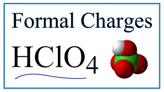 How to Calculate the Formal Charges for HClO4 Perchloric acid [upl. by Emia]