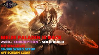 Last epoch 2500 Corruption Seraph blade Healing Hands Divine bolt Paladin  Updated for 11 [upl. by Olecram]