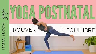 Yoga Postnatal  trouver léquilibre [upl. by Aeduj]