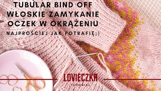 Włoskie zamykanie oczek w okrążeniu Zamykanie oczek ściągacza igłą Tubular bind off in the round [upl. by Immas557]