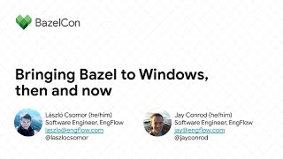 Bringing Bazel to Windows then and now [upl. by Siramed68]