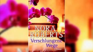 Verschlungene Wege Hörbuch von Nora Roberts Deutsch Komplett Book [upl. by Puttergill668]