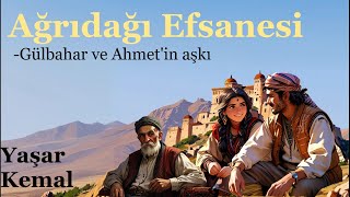 Ağrıdağı Efsanesi Gülbahar ve Ahmetin Aşkı [upl. by Neenahs]