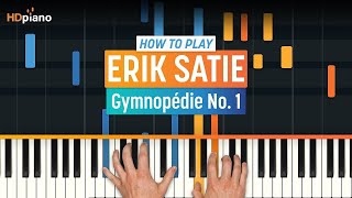 How to Play quotGymnopedie No 1quot by Erik Satie  HDpiano Part 1 Piano Tutorial [upl. by Ashwell]