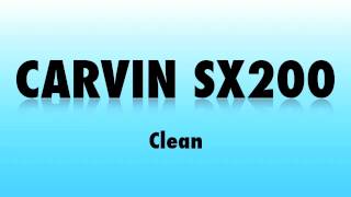 Carvin SX200 Drive and Clean tones [upl. by Buyer450]