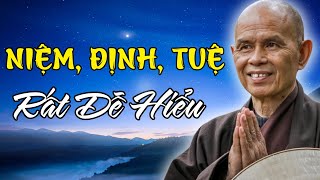 Cái Nhìn Tổng Quan Về NIỆM ĐỊNH TUỆ Rất Dễ Hiểu hay lắm nên nghe  Thiền Sư Thích Nhất Hạnh [upl. by Serena]