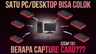 Test nyolok banyak capture card HDMI EZCAP 261 di satu PC [upl. by Berfield]