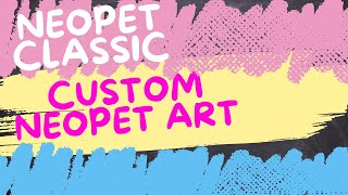 Neopets Classic Custom Neopet Styles [upl. by Pratt]