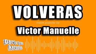 Victor Manuelle  Volveras Versión Karaoke [upl. by Narib]