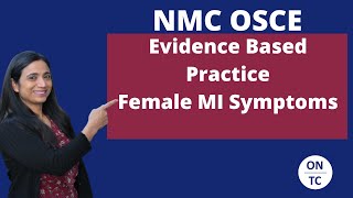 NMC OSCE Evidence Based Practice Female MI Symptoms [upl. by Tenay240]