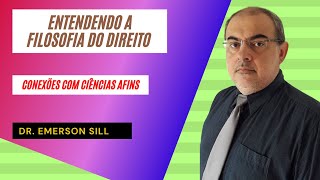 FILOSOFIA DO DIREITO  E AS CONEXÕES COM AS CIÊNCIAS AFINS [upl. by Olimac]